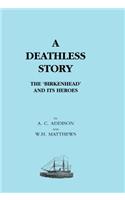 DEATHLESS STORY. The Birkenhead and its Heroes