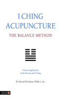 I Ching Acupuncture: The Balance Method