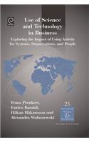 Use of Science and Technology in Business: Exploring the Impact of Using Activity for Systems, Organizations, and People