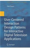 User-Centered Interaction Design Patterns for Interactive Digital Television Applications
