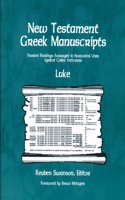 New Testament Greek Manuscripts: Luke Vol 3: Variant Readings Arranged in Horizontal Lines against Codex Vaticanus (Manuals)