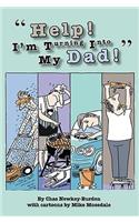 Help! I'm Turning Into My Dad!
