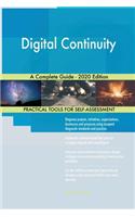 Digital Continuity A Complete Guide - 2020 Edition