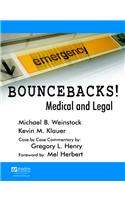 Bouncebacks! Medical and Legal