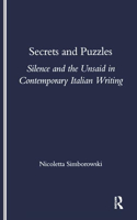 Secrets and Puzzles: Silence and the Unsaid in Contemporary Italian Writing