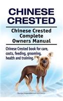 Chinese Crested. Chinese Crested Complete Owners Manual. Chinese Crested book for care, costs, feeding, grooming, health and training.