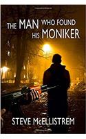 Man Who Found His Moniker