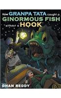 How Grandpa Tata Caught a Ginormous Fish Without a Hook