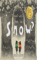Who Will Make the Snow