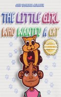 Little Girl Who Wanted A Cat