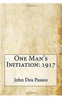 One Mans Initiation: 1917