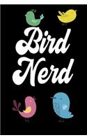 Bird Nerd: Bird Watching Notebook Journal