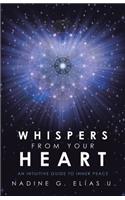 Whispers from Your Heart: An Intuitive Guide to Inner Peace