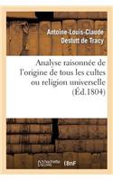 Analyse Raisonnée de l'Origine de Tous Les Cultes Ou Religion Universelle