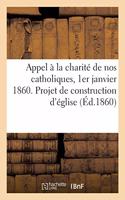 Appel À La Charité de Nos Catholiques, 1er Janvier 1860. Projet de Construction d'Église