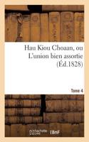 Hau Kiou Choaan, Ou l'Union Bien Assortie. Tome 4