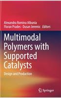 Multimodal Polymers with Supported Catalysts