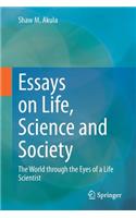 Essays on Life, Science and Society