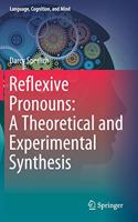 Reflexive Pronouns: A Theoretical and Experimental Synthesis