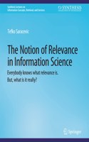 The Notion of Relevance in Information Science