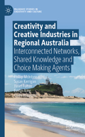 Creativity and Creative Industries in Regional Australia