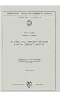 Mathematical Structure of Finite Random Cybernetic Systems: Lectures Held at the Department for Automation and Information July 1971