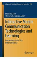Interactive Mobile Communication Technologies and Learning: Proceedings of the 11th IMCL Conference
