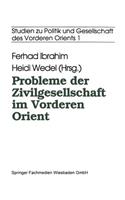 Probleme der Zivilgesellschaft im Vorderen Orient