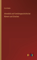 Ahnenbild und Familiengeschichte bei Römern und Griechen