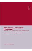 Der Mittelalterliche Totentanz: Entstehung - Entwicklung - Bedeutung