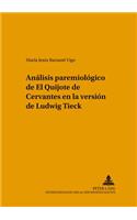 Análisis Paremiológico de «El Quijote» de Cervantes En La Versión de Ludwig Tieck