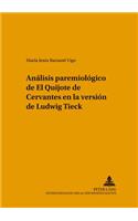 Analisis Paremiologico de «El Quijote» de Cervantes En La Version de Ludwig Tieck