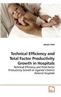 Technical Efficiency and Total Factor Productivity Growth in Hospitals