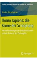 Homo sapiens: die Krone der Schöpfung