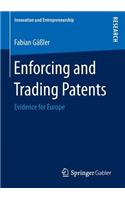 Enforcing and Trading Patents