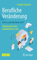 Berufliche Veränderung Darf es auch das Beste sein?