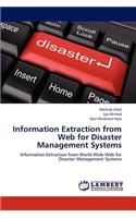 Information Extraction from Web for Disaster Management Systems