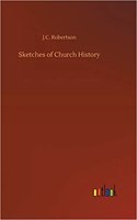 Sketches of Church History
