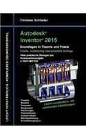 Autodesk Inventor 2015 - Grundlagen in Theorie und Praxis