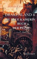 Drakenland 4: Die neue Kaiserin Teil 1 Der Feind