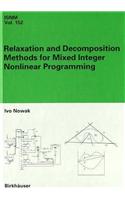 Relaxation and Decomposition Methods for Mixed Integer Nonlinear Programming: (English)
