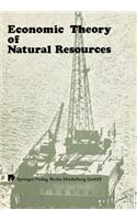 Economic Theory of Natural Resources