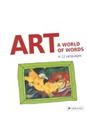 Art: A World of Words: First Paintings - First Words in 12 Languages