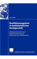 Qualitätsmanagement im bankbetrieblichen Kreditgeschäft