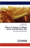 Effect of Frying on Wheat Germ and Rice Bran Oils