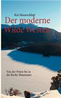 Der Moderne Wilde Westen