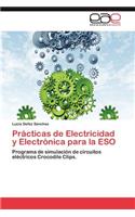 Practicas de Electricidad y Electronica Para La Eso