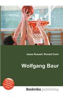 Wolfgang Baur: (English)