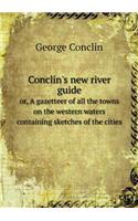 Conclin's new river guide or, A gazetteer of all the towns on the western waters containing sketches of the cities