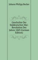 Geschichte Der Suddeutschen Mai-Revolution Des Jahres 1849 (German Edition)